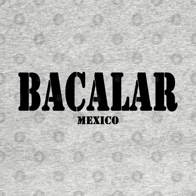 BACALAR by High Class Arts